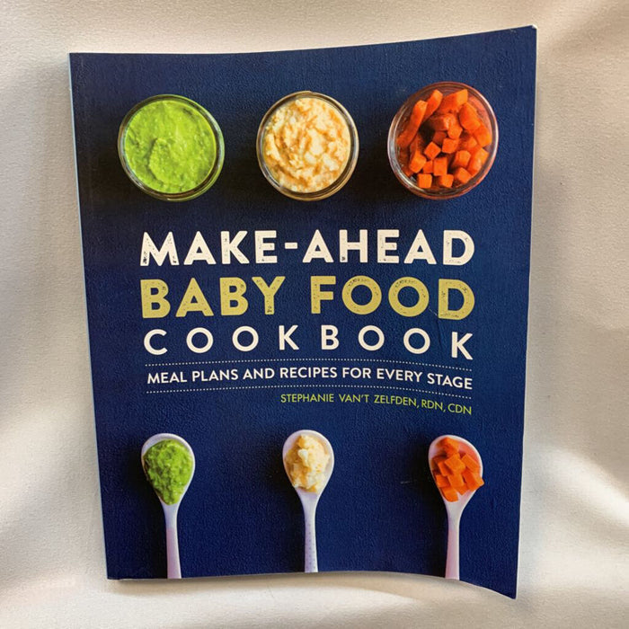 Make-Ahead Baby Food Cookbook