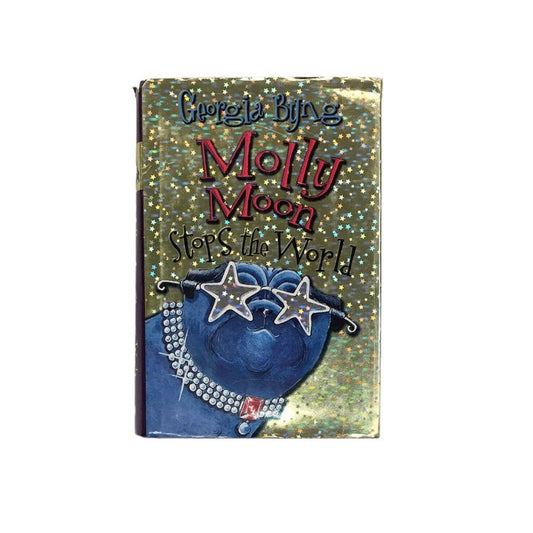 Molly Moon Stops The Worl