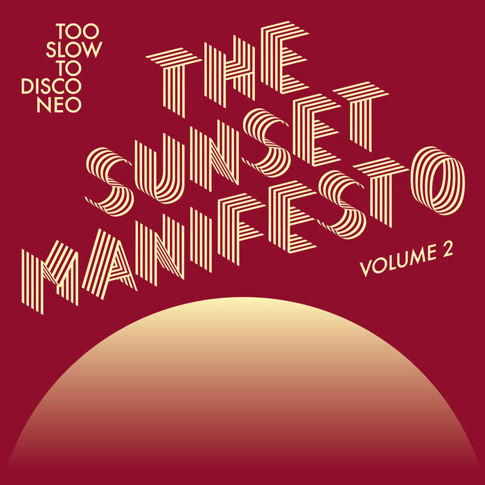 Too Slow To Disco NEO:  THE SUNSET MANIFESTO Volume 2 CD